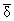 *