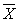 *